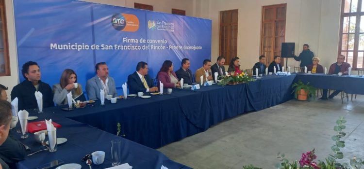 Fondos Guanajuato y San Francisco del Rincón firman convenio en beneficio de empresas y comercios