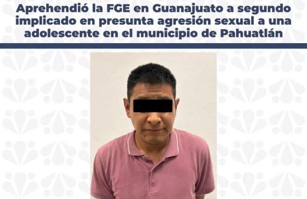 Detienen en Guanajuato al segundo presunto agresor sexual de menor nahua de Pahuatlán Detienen en Guanajuato al segundo presunto agresor sexual de menor nahua de Pahuatlán